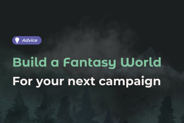 How to build a Fantasy World for your next TTRPG campaign